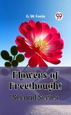 Flowers of Freethought Second Series (eBook, ePUB)