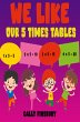 We Like Our 5 Times Tables (eBook, ePUB) - Bild 1