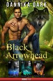 The Black Arrowhead Boxed Set (Books 1-3) (eBook, ePUB) The Black Arrowhead Boxed Set (Books 1-3) (eBook, ePUB)