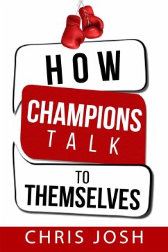 Cover How Champions Talk to Themselves (eBook, ePUB)