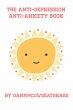 The Anti-Depression Anti-Anxiety Book... - Bild 1