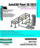 AutoCAD Plant 3D 2023 for Designers, 7th Edition (eBook, ePUB) AutoCAD Plant 3D 2023 for Designers, 7th Edition (eBook, ePUB)