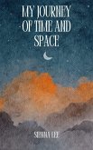 My Journey of Time and Space (eBook, ePUB) My Journey of Time and Space (eBook, ePUB)