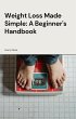 Weight Loss Made Simple: A Beginner's... - Bild 1