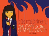 Bad Machinery Vol. 3: The Case of the Simple Soul (eBook, PDF)