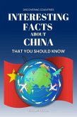 Interesting Facts About China That You Should Know (Discovering Countries) (eBook, ePUB) Interesting Facts About China That You Should Know (Discovering Countries) (eBook, ePUB)