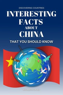 Cover Interesting Facts About China That You Should Know (Discovering Countries) (eBook, ePUB)