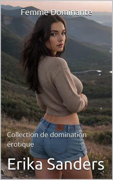 Femme Dominante (Collection de domination érotique, #30) (eBook, ePUB)