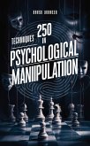 250 schnelle und dunkle Techniken der psychologischen Manipulation (eBook, ePUB) 250 schnelle und dunkle Techniken der psychologischen Manipulation (eBook, ePUB)
