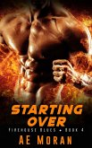 Starting Over (Firehouse Blues, #4) (eBook, ePUB)