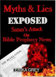 Cover Myth and Lies Exposed: Satan's Attack on Bible Prophecy news (eBook, ePUB)