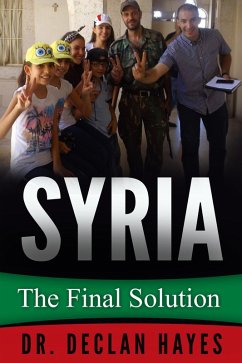 Syria: The Final Solution (eBook, ePUB) - Hayes, Declan