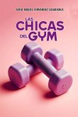 Las chicas del gym (eBook, ePUB) Las chicas del gym (eBook, ePUB)
