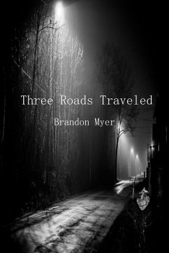 Three Roads Traveled (eBook, ePUB) - Myer, Brandon