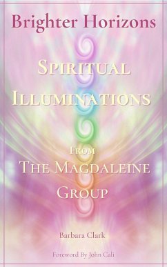 Cover Brighter Horizons: Spiritual Illuminations from the Magdaleine Group. (eBook, ePUB)