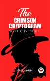 Crimson Cryptogram A Detective Story (eBook, ePUB) Crimson Cryptogram A Detective Story (eBook, ePUB)