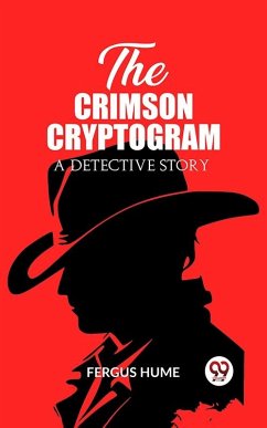 Crimson Cryptogram A Detective Story (eBook, ePUB) - Hume, Fergus