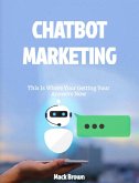 ChatBot Marketing (eBook, ePUB) ChatBot Marketing (eBook, ePUB)