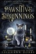 Pawsitive Beginnings (Mystic Notch Cozy... - Bild 1