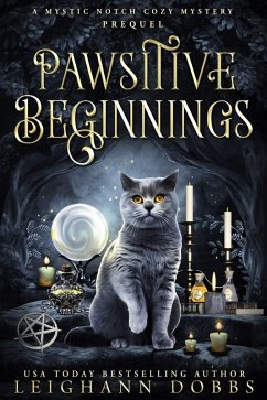 Cover Pawsitive Beginnings (Mystic Notch Cozy Mystery Series, #0) (eBook, ePUB)