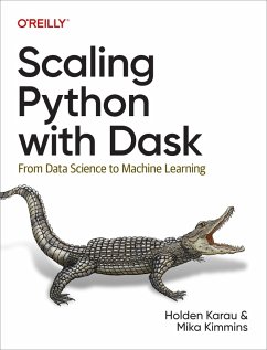 Scaling Python with Dask (eBook, PDF) - Karau, Holden; Kimmins, Mika