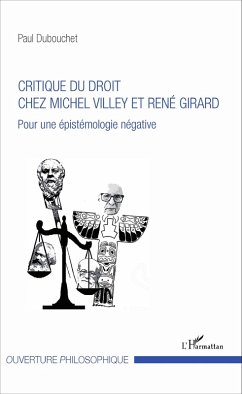 Critique du droit chez Michel Villey et René Girard (eBook, PDF) - Dubouchet