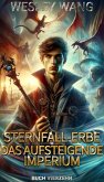 Das aufsteigende Imperium : Buch 14 von 15 (Sternfall-Erbe, #14) (eBook, ePUB)