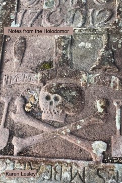 Notes from the Holodomor (eBook, ePUB) - Lesley, Karen