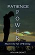 Patience Power: Master The Art of... - Bild 1