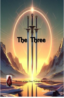 The Three (Return of the One Trilogy, #1) (eBook, ePUB) - Lyon, Mary L.