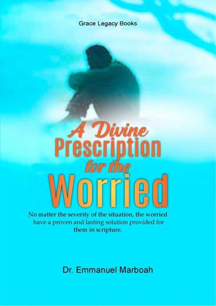 A Divine Prescription For The Worried (eBook, ePUB)