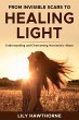 From Invisible Scars to Healing Light.... - Bild 1