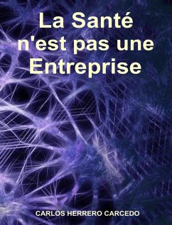 Cover La Santé N'est Pas Une Entreprise (eBook, ePUB)