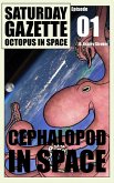Saturday Gazette - Octopus in Space - Episode 1: Cephalopod in Space (eBook, ePUB)