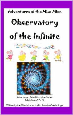 Observatory of the Infinite (Adventures of the Miso Mice, #4) (eBook, ePUB) - Kopp, Annette Czech