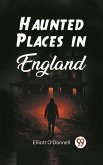 Haunted Places in England (eBook, ePUB)