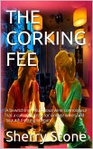 The Corking Fee (eBook, ePUB) The Corking Fee (eBook, ePUB)