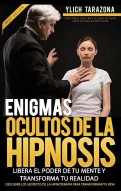 Enigmas Ocultos de la Hipnosis (Desbloquea tu Poder Interior: Domina la Hipnosis, PNL, Life Coaching y Neuro Oratoria, #2) (eBook, ePUB) - Tarazona, Ylich