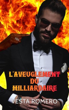 L'aveuglement Du Milliardaire (French BWWM Romance) (eBook, ePUB) - Romero, Vesta