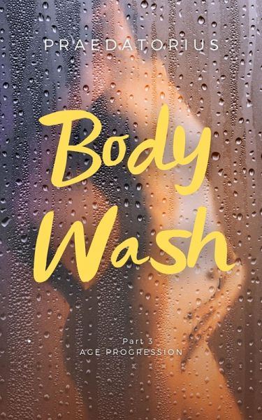 Body Wash, Part 3 (eBook, ePUB)