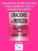 Oraciones de protección y sellamiento con la Sangre de Cristo (eBook, ePUB) Oraciones de protección y sellamiento con la Sangre de Cristo (eBook, ePUB)