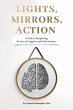 Lights, Mirrors, Action: A Guide to... - Bild 1