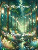 The Magic Forest (eBook, ePUB) The Magic Forest (eBook, ePUB)