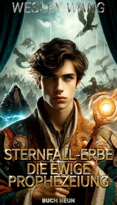 Cover Die ewige Prophezeiung : Buch 9 von 15 (Sternfall-Erbe, #9) (eBook, ePUB)