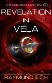 Revelation in Vela (The Incepti Cataclysm, #2) (eBook, ePUB) Revelation in Vela (The Incepti Cataclysm, #2) (eBook, ePUB)