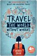 Travel the World Without Worries: An... - Bild 1