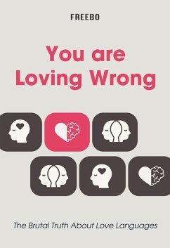 Cover You're Loving Wrong: The Brutal Truth About Love Languages (eBook, ePUB)