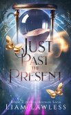 Just Past the Present (The Adonia Saga, #2) (eBook, ePUB) Just Past the Present (The Adonia Saga, #2) (eBook, ePUB)