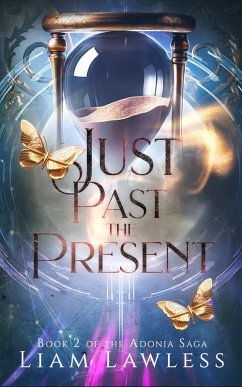 Just Past the Present (The Adonia Saga, #2) (eBook, ePUB) - Lawless, Liam