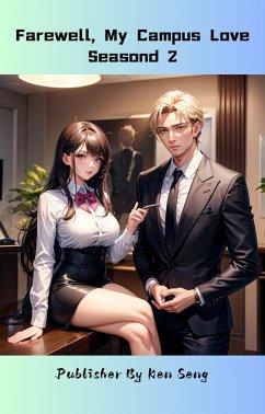 Farewell, My Campus Love Seasond 2 (eBook, ePUB) - Seng, Ken
